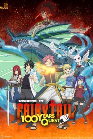 Fairy Tail: Nhiệm Vụ Trăm Năm (Fairy Tail: 100 Years Quest)